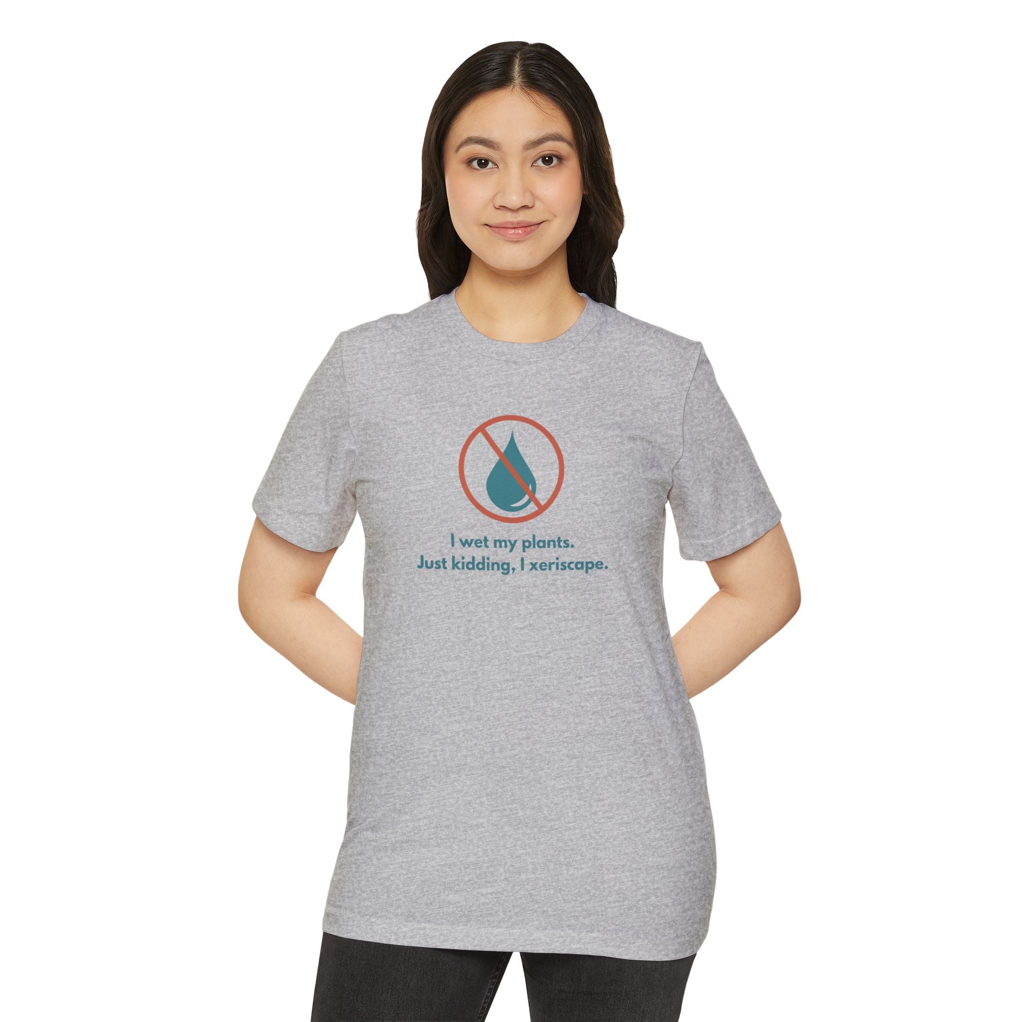 Unisex Organic Tee — Xeriscape Humor