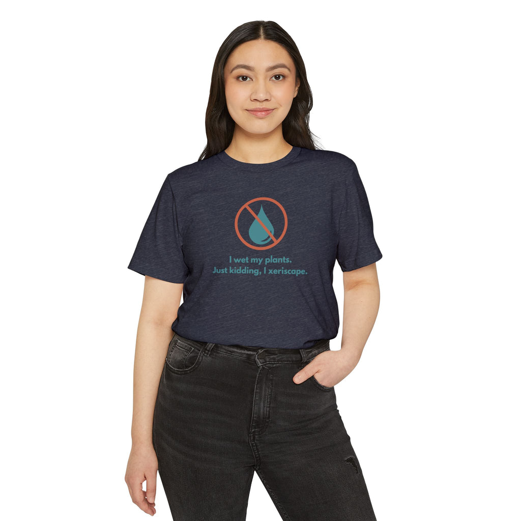 Unisex Organic Tee — Xeriscape Humor